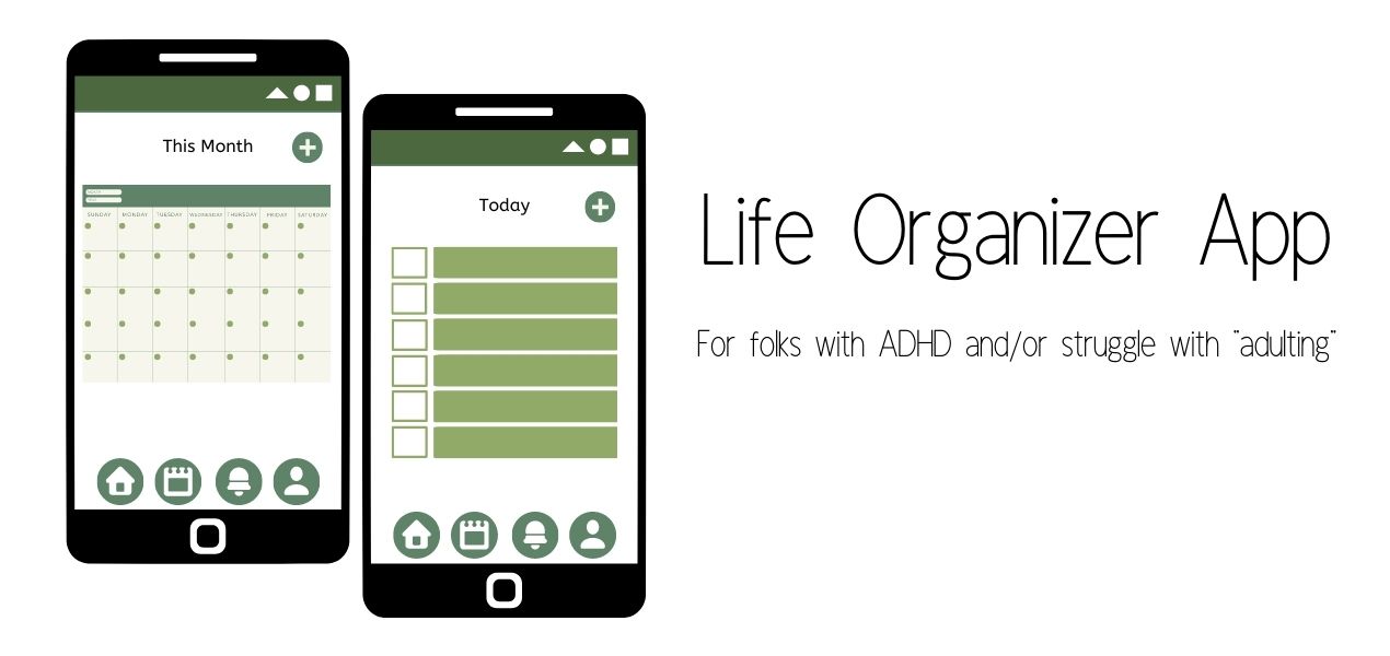 A cover image for 'Life Organizer App' with two drawings of phones that contain a mockup of the future app.